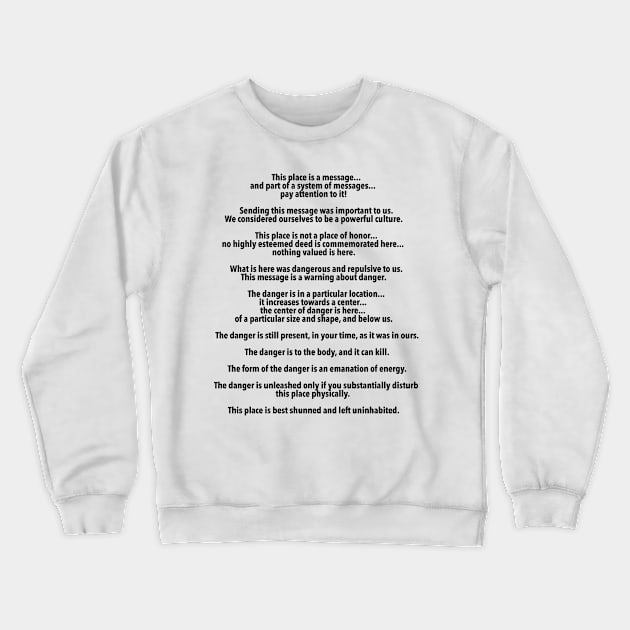 long term nuclear waste warnings (light) Crewneck Sweatshirt by mydearboy